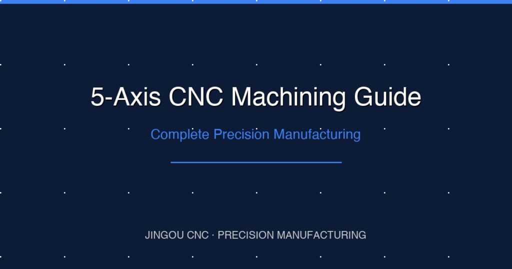 5-Axis CNC Machining Guide