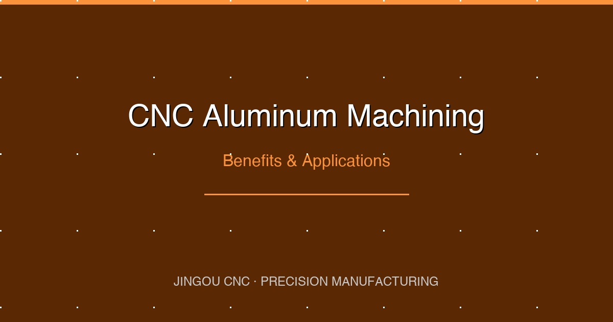 CNC Aluminum Machining